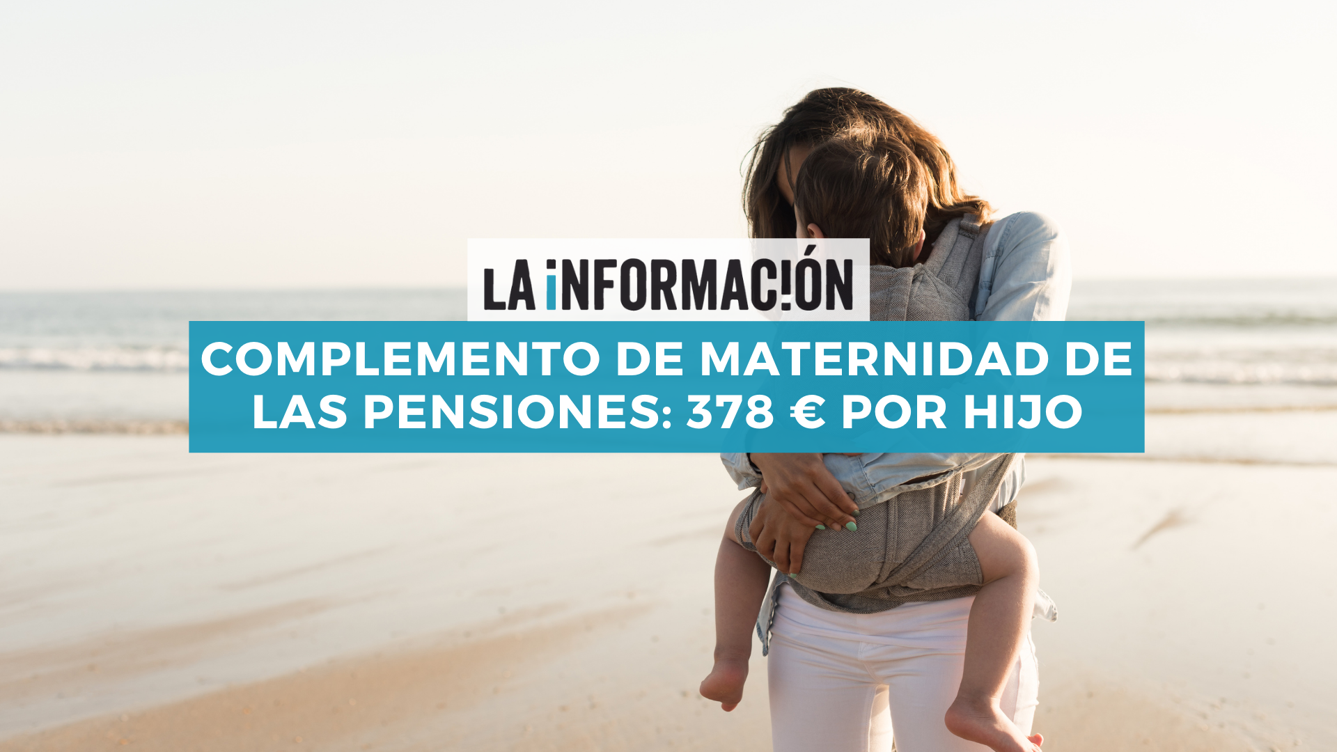 Complemento De Maternidad De Las Pensiones Requisitos Cómo Pedirlo Y De Cuánto Es La Ayuda 2355